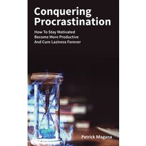 Conquering Procrastination: How To Stay Motivated Become More Productive And Cure Laziness Forever Hardcover, M & M Limitless Online Inc.