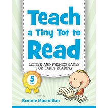 Teach a Tiny Tot to Read: Letter and Phonics Games for Early Reading [Paperback]