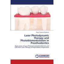Laser Photodynamic Therapy and Photobiomodulation in Prosthodontics Paperback, LAP Lambert Academic Publis..., English, 9786203582291