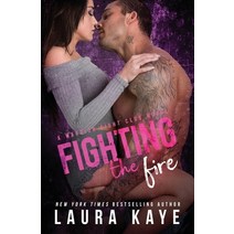 Fighting the Fire Paperback, Laura Kaye, English, 9781952428050
