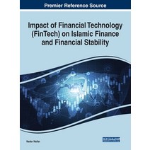 Impact of Financial Technology (FinTech) on Islamic Finance and Financial Stability Hardcover, Business Science Reference