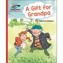 Reading Planet - A Gift for Grandpa - Red A: Galaxy, Rising Stars