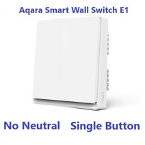 무선스위치 Aqara-스마트 벽 스위치 E1 ZigBee 3.0 스마트 홈 무선 키 라이트 화재 와이어 중립 없음, 03 No Neutral 1key