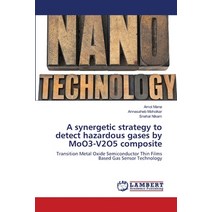 A synergetic strategy to detect hazardous gases by MoO3-V2O5 composite Paperback, LAP Lambert Academic Publis..., English, 9786139927845
