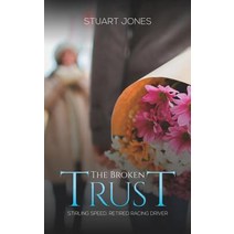 The Broken Trust: Stirling Speed Retired Racing Driver Paperback, Austin Macauley, English, 9781641828000