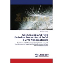 Gas Sensing and Field Emission Properties of SnO2 & ZnO Nanomaterials Paperback, LAP Lambert Academic Publis..., English, 9783848400683
