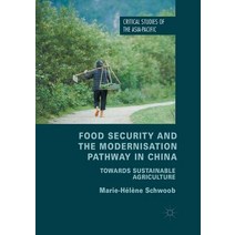 (영문도서) Food Security and the Modernisation Pathway in China: Towards Sustainable Agriculture Paperback, Palgrave MacMillan, English, 9783319880846