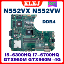 N552VW 노트북 메인 보드 컴퓨터 ASUS 시험 마더 보드/I7-6700HQ I5-6300HQ GTX950M/GTX960M-2G/4G, 02 I7-6700HQ GTX950M-4G
