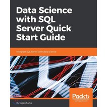 Data Science with SQL Server Quick Start Guide, Packt