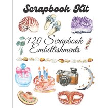 Scrapbook Kit - 120 Scrapbook Embellishments: Ephera Elements for Decoupage Notebooks Journaling o... Paperback, Independently Published, English, 9798559992310