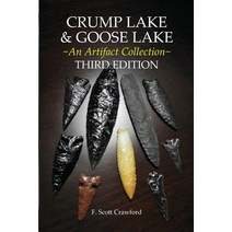 CRUMP LAKE & GOOSE LAKE An Artifact Collection THIRD EDITION Paperback, Independently Published, English, 9798589512199