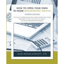 (영문도서) How to Open Your Own In-Home Bookkeeping Service 4th Edition Paperback, Ja Publications, Ltd, English, 9780979412479