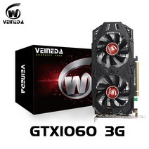 가성비 VEINEDA gtx 1060 3g 1060 6gb 그래픽 카드 1506MHz 192Bit GDDR5 비디오 카드gtx960 4gb보다 강력한 nVIDIA 카드용, GTX1060 3GB