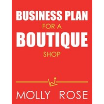 Business Plan For A Boutique Shop Paperback, Independently Published