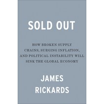 (영문도서) Sold Out: How Broken Supply Chains Surging Inflation and Political Instability Will Sink th... Hardcover, Portfolio, English, 9780593542316