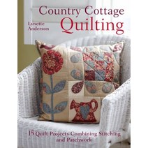 (영문도서) Country Cottage Quilting: Over 20 Quirky Quilt Projects Combining Stitchery with Patchwork Paperback, David & Charles, English, 9781446300398
