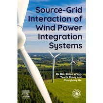 (영문도서) Source-Grid Interaction of Wind Power Integration Systems Paperback, Elsevier, English, 9780323997485