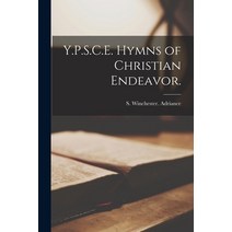 (영문도서) Y.P.S.C.E. Hymns of Christian Endeavor. Paperback, Legare Street Press
