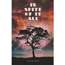 (영문도서) In Spite of it All Paperback, Kylie Rae, English, 9798201904623