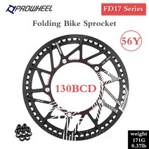 PROWHEEL 접이식 자전거 체인 링 FD17 56Y 58Y 60Y 스프로킷 FD19 56T 58T 60T 치아 플레이트 접이식 자전거 체인 휠 130BCD, FD17-56Y_4