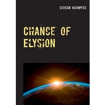 Chance of Elysion: Finding a homestead on Trappist-1 E Paperback, Books on Demand