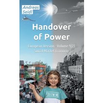 (영문도서) Handover of Power - Social Market Economy: Volume 9/21 European Version Paperback, Books on Demand, English, 9783756802562