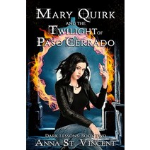 (영문도서) Mary Quirk and the Twilight of Paso Cerrado Paperback, Independently Published, English, 9798734169247