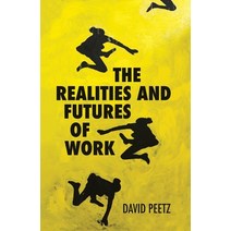 (영문도서) The Realities and Futures of Work Paperback, Anu Press, English, 9781760463106