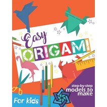 (영문도서) Easy Origami Book: Simple Step-by-Step Instructions To Make Models (Origami Papercraft) Paperback, Independently Published, English, 9798528896526