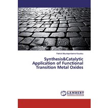 Synthesis&Catalytic Application of Functional Transition Metal Oxides Paperback, LAP Lambert Academic Publishing