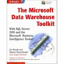 The Microsoft Data Warehouse Toolkit : With SQL Server 2005 and the Microsoft Business ..., John Wiley & Sons