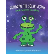 (영문도서) Exploring the Solar System With Santuro the Alien Paperback, Independently Published, English, 9798750687121
