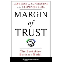 Margin of Trust:The Berkshire Business Model, Columbia Business School Publi