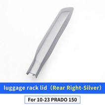 For Toyota Land Cruiser Prado 150 20102023 Roof Parcel or luggage rack lid LC150 FJ150 Exterior Modi, CHINA, Rear Right-Silver
