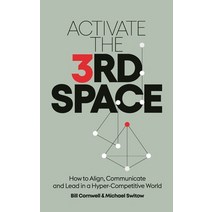(영문도서) Activate the Third Space: How to Align Communicate and Lead in a Hyper-Competitive World Hardcover, Switow Media and Cascade Co..., English, 9798987081716