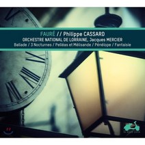 [CD] Philippe Cassard 포레: 발라드 야상곡 펠레아스와 멜리장드 페넬로프 (Faure: Ballade 3 Nocturnes Pell...