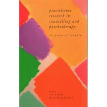 Practitioner Research in Counselling and Psychotherapy: The Power of Examples, Palgrave Macmillan