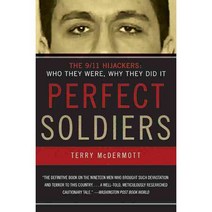 Perfect Soldiers: The 9/11 Hijackers : Who They Were Why They Did It, Perennial