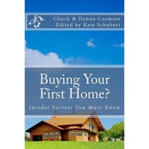 Buying Your First Home?: Insider Secrets You Must Know Paperback, Createspace
