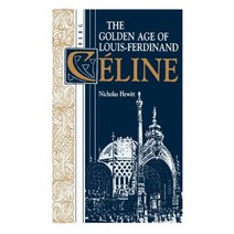 The Golden Age of Louis-Ferdinand Celine Hardcover, Berg 3pl