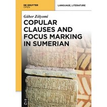 Copular Clauses and Focus Marking in Sumerian Hardcover, Walter de Gruyter