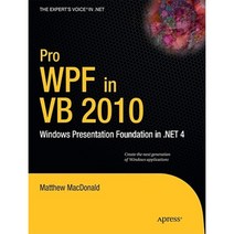 Pro WPF in VB 2010: Windows Presentation Foundation in .Net 4 Paperback, Apress