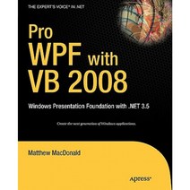 Pro WPF with VB 2008: Windows Presentation Foundation with .Net 3.5 Paperback, Apress