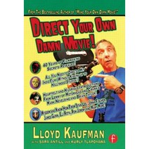 Direct Your Own Damn Movie! Paperback, Focal Press