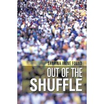 Out of the Shuffle Paperback, Xlibris Corporation