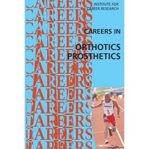 Careers in Orthotics-Prosthetics Paperback, Createspace