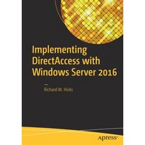 Implementing Directaccess with Windows Server 2016 Paperback, Apress