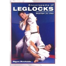 Encyclopedia of Leglocks: Brazilian Jiu Jitsu Paperback, Empire Books