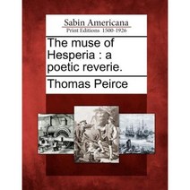 The Muse of Hesperia: A Poetic Reverie. Paperback, Gale Ecco, Sabin Americana
