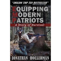 Emp: Equipping Modern Patriots: A Story of Survival Paperback, Apoc Publishing